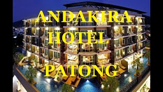 Andakira Hotel 4Андакира Отель 4 Phuket Patong [upl. by Suivart265]