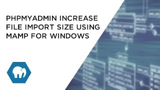 Increase the database file size limit in phpMyAdmin in MAMP for Windows [upl. by Nedloh]