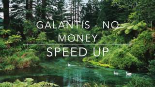 Galantis  No Money SPEED UP [upl. by Nnyltiak709]