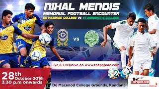 De Mazenod college v StBenedicts College  Nihal Mendis Memorial Football Encounter [upl. by Ramor]