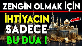 ZENGİN OLMAK İÇİN İHTİYACIN SADECE BU DUA  Zenginlik duası zengin olma duası dua dua dinle [upl. by Mccafferty]