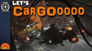 Star Citizen Lets CarGOoooo [upl. by Llertniuq]