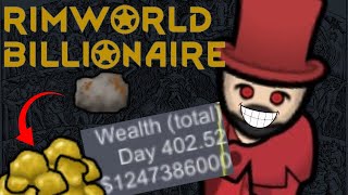 Becoming Rimworlds FIRST BILLIONAIRE in 400 Days using the OLDEST Trick in the Book [upl. by Eahc]