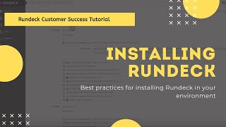 Customer Success Tutorial Installing Rundeck [upl. by Cesya502]