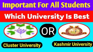 Which University Is Best Cluster University Or Kashmir University For UGHonors Courses All Details [upl. by Eustace9]