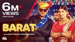 Raju Punjabi quotBARATquot Sushila Takhar  Pooja Hooda  Manjeet Panchal  New Haryanvi Video Songs 2023 [upl. by Erlinna]