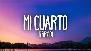 Jerry Di  Mi Cuarto LetraLyrics [upl. by Emerick]