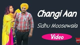 Changi AA  Sidhu Moose Wala  sad Song  Full Song  Official video [upl. by Sesom]