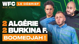 ⚽ Debrief Algérie  Burkina Faso 22  CAN 2023 [upl. by Rehpotirhc803]