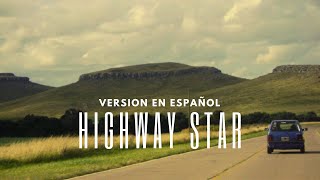 Highway Star  Versión en español [upl. by Adala854]