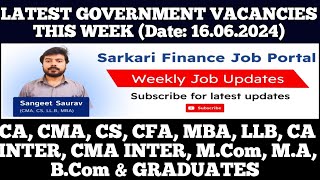 Latest Govt PSU Jobs Update 160624  CA CMA CS MBA CA Inter CMA Inter MCom BCom Graduate [upl. by Norrek]