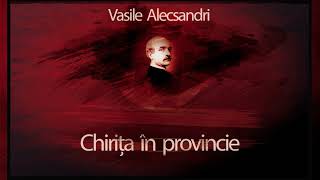 Vasile Alecsandri  Chirita in provincie 1953 teatruradiofonic teatruaudio teatruonline teatru [upl. by Singer]