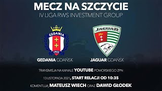 Gedania Gdańsk  Jaguar Gdańsk  mecz na szczycie w RWS Investment Group IV liga na ŻYWO [upl. by Yoshiko]