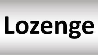 How to Pronounce Lozenge [upl. by Asehr]