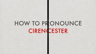 How to Pronounce Cirencester [upl. by Fredric]