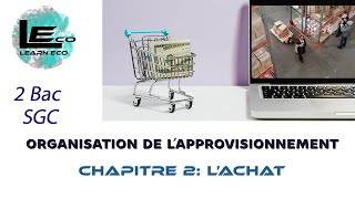 Chapitre 2 Lachat  2bac SGC [upl. by Eedyak]