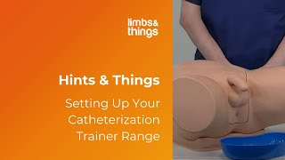 Hints amp Things Setting Up The Catheterization Trainer Range [upl. by Ikcim]