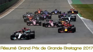 Résumé GrandPrix de GrandeBretagne 2017  Formule 1 [upl. by Siuqramed]