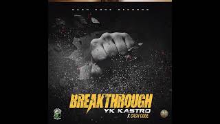 YK Kastro  Breakthrough ORIGINAL AUDIO [upl. by Tomkin264]