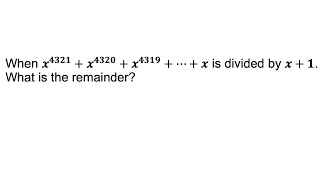 When x4321x4320x4319⋯x is divided by x1 what is the remainder Random Exercise 24 [upl. by Htebirol753]