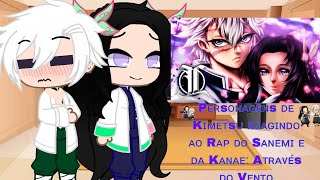 Personagens de Kimetsu reagindo ao Rap do Sanemi e da Kanae Através do vento SaneKana React [upl. by Housum]