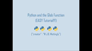 Python and the Glob Function Easy Tutorial [upl. by Iliram]