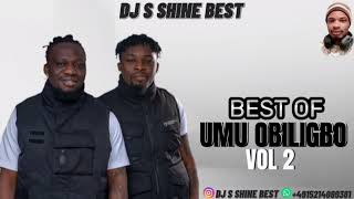 BEST OF UMU OBILIGBO 2023 VOL2 BY DJ S SHINE BEST [upl. by Aymer]