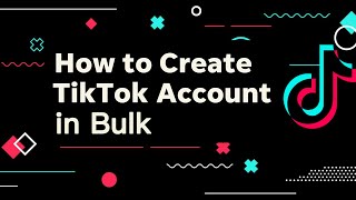 How to Bulk Create TikTok Accounts Automatically in 2024 TokAssist Tutorial [upl. by Bernardo]