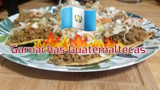 RECETA DE GARNACHAS GUATEMALTECAS🇬🇹  🥳 FIESTAS PATRIAS 🇬🇹🥳15 DE SEPTIEMBRE [upl. by Hanny243]