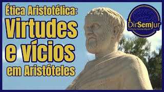 Ética Aristotélica Virtudes e Vícios em Aristóteles [upl. by Truitt]