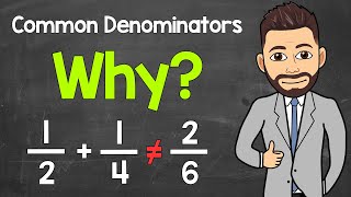 Why Do We Need a Common Denominator When Adding and Subtracting Fractions  Math with Mr J [upl. by Terry301]