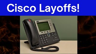 Cisco Layoffs [upl. by Ewnihc36]