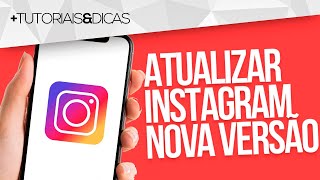 🟣 Como ATUALIZAR INSTAGRAM para NOVA VERSÃO Nova Atualização  2024 [upl. by Ecnerual]