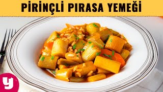 Pirinçli Pırasa Yemeği Tarifi  Tam Bir Kış Yemeği [upl. by Bronwen]