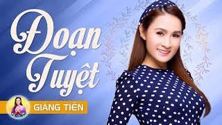 ĐOẠN TUYỆT  GIÁNG TIÊN OFFICIAL AUDIO [upl. by Werdnael]