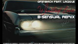 Ofenbach ft Lagique  Wasted love Bsensual Remix [upl. by Ydnys]