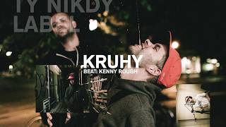 Ty Nikdy  Kruhy prod Kenny Rough [upl. by Eteragram602]