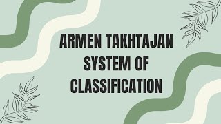 Takhtajan System of Classification simplified Phylogenetic System of ClassificationBotany paper B [upl. by Inverson]