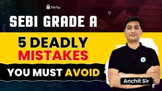 Most Common Mistakes By SEBI Grade A Aspirants  SEBI Grade A Preparation  SEBI Notification 2024 [upl. by Coralie]