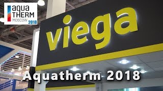 Aquatherm 2018 Акватерм  Viega Stout Rothenberg Ostendorf [upl. by Reneta486]