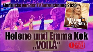 Helene und Emma Kok  VOILÀ  Die Helene Fischer Show 2023  Eindrücke von der TVAufzeichnung [upl. by Arikal]