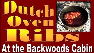 DUTCH OVEN RIBS Campfire Cooking At My Off Grid cabin [upl. by Naraj260]