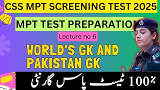 CSS MPT 2025 Preparation  Worlds GK and Pak Affairs Most Repeated for CSS MPT  Lecture 6  MPT [upl. by Jochbed]