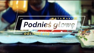 Wstawaki 419 Podnieś głowę [upl. by Siravrat]