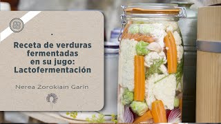 Receta de verduras fermentadas en su jugo lactofermentación [upl. by Ehcrop340]