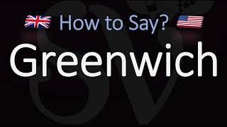 How to Pronounce Greenwich CORRECTLY [upl. by Niwrek]