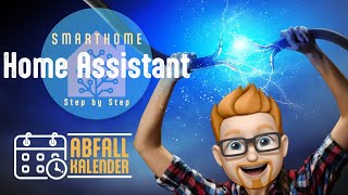 Home Assistant 15  So richtest du dir deinen Abfallkalender ein [upl. by Bradan]