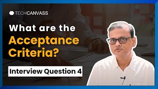 What are the Acceptance Criteria  BA Interview Questions and Answers  Techcanvass [upl. by Juieta328]