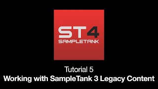 SampleTank 4 Tutorial 5 Working with SampleTank 3 Legacy Content [upl. by Orlantha662]