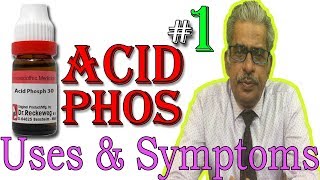 Acid Phos in Hindi Part 1  Uses amp Symptoms in Homeopathy by Dr P S Tiwari [upl. by Triny]